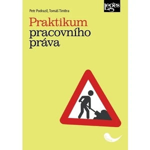 Praktikum pracovního práva - Tomáš Tintěra, Petr Podrazil