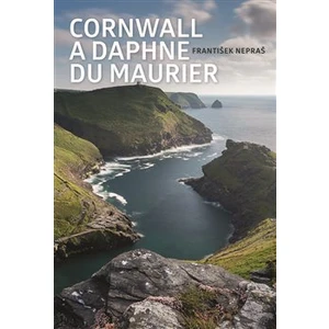 Cornwall a Daphne du Maurier - Nepraš František