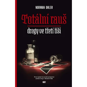 Totální rauš - Norman Ohler