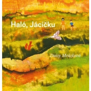 Haló, Jácíčku - Daisy Mrázková