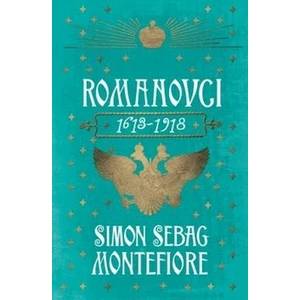 Romanovci - Simon Sebag Montefiore