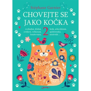 Chovejte se jako kočka 2 - Stéphane Garnier