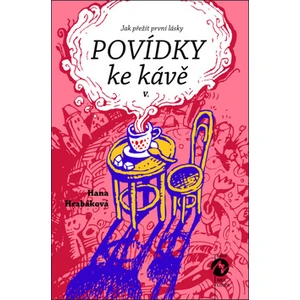 Povídky ke kávě V. - Hana Hrabáková