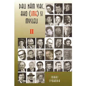 Dali nám viac, ako (sme) si mylseli II. - Svoboda Juraj