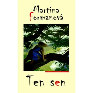 Ten sen - Martina Formanová