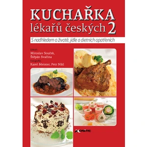 Kuchařka lékařů českých 2 - Štěpán Svačina, Miroslav Souček