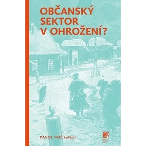 Občanský sektor v ohrožení? - Pavol Frič