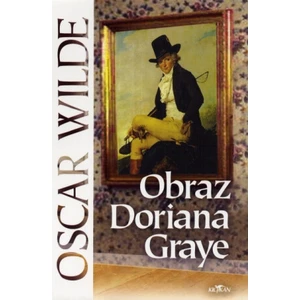 Obraz Doriana Graye - Oscar Wilde