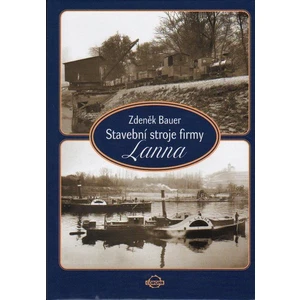 Stavební stroje firmy Lanna - Jan Bauer
