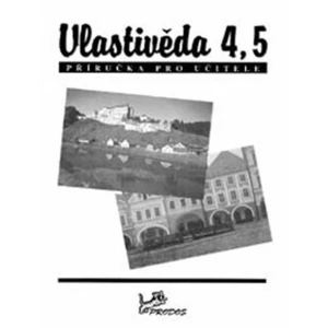 Vlastivěda 4-5 pro základní školy -- Metodická příručka