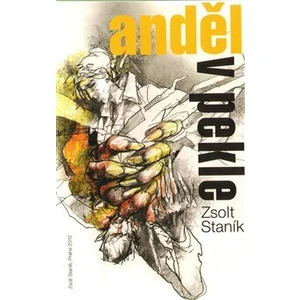 Anděl v pekle - Staník Zsolt