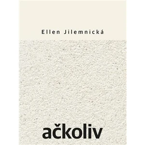 Ačkoliv - Jilemnická Ellen