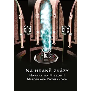 Na hraně zkázy -- Návrat na Mizeon I - Dvořáková Miroslava