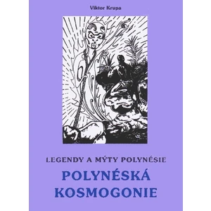 Legendy a mýty Polynésie - Krupa Viktor