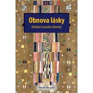 Obnova lásky -- Hledání sexuální identity - Bergner Mario