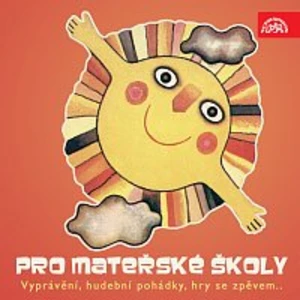 Pro mateřské školy (Vyprávění, hudební pohádky, hry se zpěvem...) [Audio-kniha ke stažení]