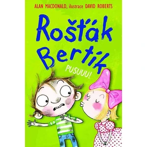 Rošťák Bertík – Pusuuu! - Alan MacDonald