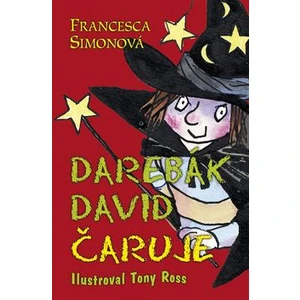 Darebák David čaruje - Francesca Simon