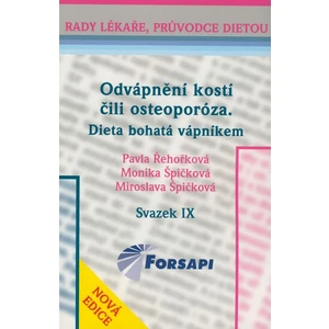 Odvápnění kostí čili osteoporóza. Dieta bohatá vápníkem - Řehořková Pavla