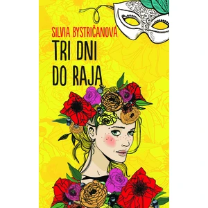 Tri dni do raja - Silvia Bystričanová