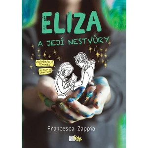 Eliza a její nestvůry - Francesca Zappia