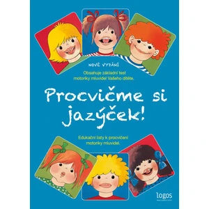 Procvičme si jazýček - Edukační listy k procvičení motoriky mluvidel - Kaulfussová Jitka