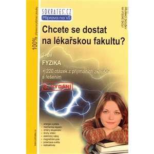 Chcete se dostat na lékařskou fakultu? 3. díl - Fyzika - Müller Lukáš