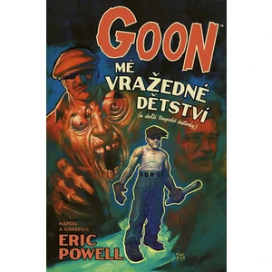 Goon 2: Mé vražedné dětství - Eric Powel