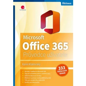 Microsoft Office 365 - Podrobný průvodce - Ing. Karel Klatovský