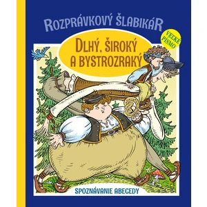 Rozprávkový šlabikár Dlhý, Široký a Bystrozraký - Otília Škvarnová