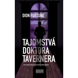 Tajomstvá doktora Tavernera - Dion Fortune