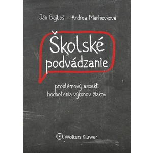 Školské podvádzanie - Ján Bajtoš, Andrea Marhevková