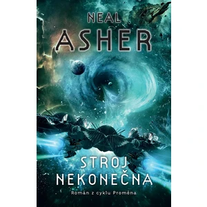 Stroj nekonečna - Neal Asher