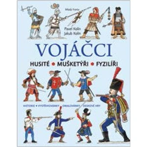 Vojáčci - Pavel Kolín, Jakub Kolín