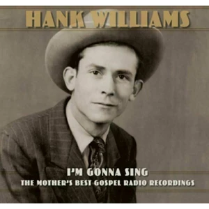 Hank Williams - I'm Gonna Sing: The Mother's Best Gospel Radio Recordings (3 LP)