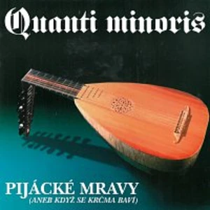 Pijácké mravy - minoris Quanti [CD album]