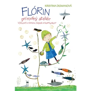Flórin prírodný ateliér -- Výtvory z listov, šišiek a kamienkov