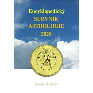 Encyklopedický slovník astrologie 2020 - Jaroslav Holeček - e-kniha