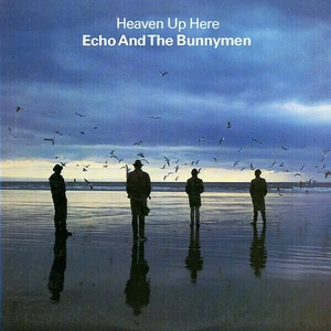 Echo & The Bunnymen Heaven Up Here (LP) 180 g