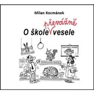 O škole převážně vesele - Milan Kocmánek