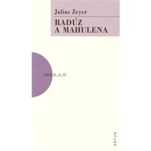 Radúz a Mahulena - Zeyer Julius