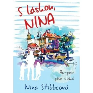 S láskou, Nina - Nina Stibbeová