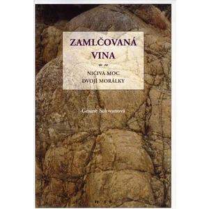 Zamlčovaná vina -- Ničivá moc dvojí morálky