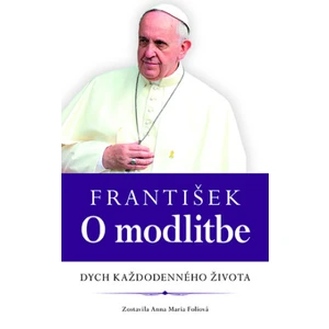 František O modlitbe - Anna Maria Foliová