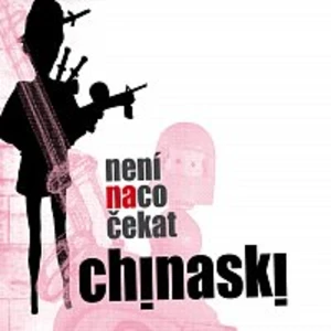 Není na co čekat - Chinaski [CD album]