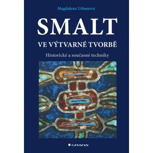 Smalt ve výtvarné tvorbě -- Historické a současné techniky [E-kniha]