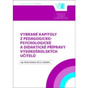 Vybrané kapitoly z pedagogicko-psychologické a didaktické přípravy vysokoškolských učitelů