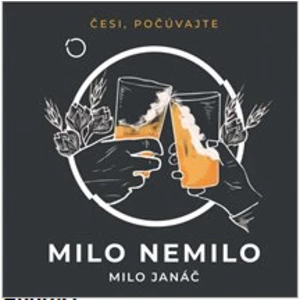 Milo nemilo - Milo Janáč - audiokniha