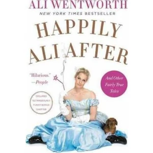 Happily Ali After - Ali Wentworth