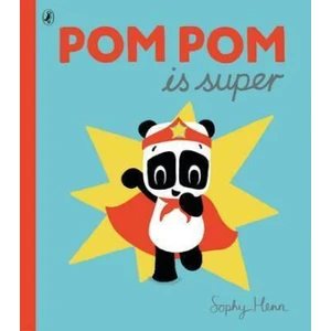 Pom Pom is Super - Henn Sophy